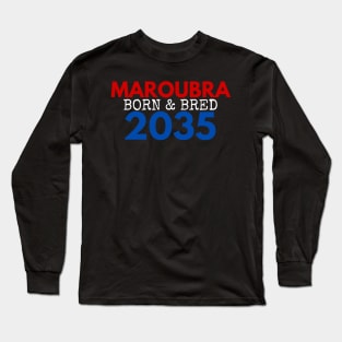 MAROUBRA BORN AND BRED 2035 EASTS COLOURS WHITE DESIGN Long Sleeve T-Shirt